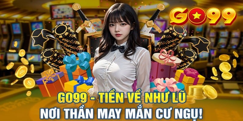 Các ưu điểm giúp Go99 ngày càng trở nên khác biệt