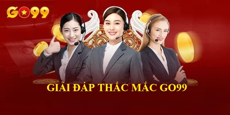 Cùng Go99 giải đáp các câu hỏi thường gặp 2024