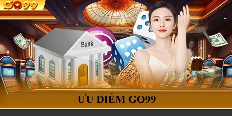 Những điểm mạnh giúp Go99 luôn trở nên thu hút